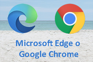 Microsoft Edge o Google Chrome